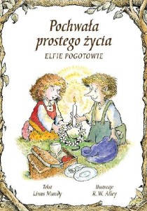 Elfie pogotowie. Pochwała prostego życia