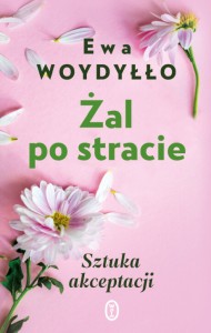 Żal po stracie. Sztuka akceptacji