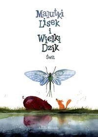 Malutki Lisek i Wielki Dzik (tom 3) Świt