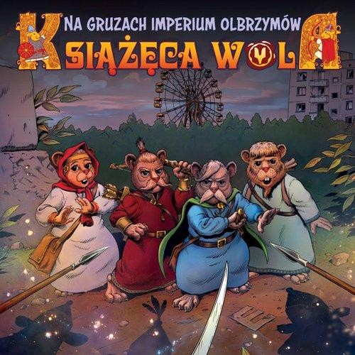 Książęca Wola (tom 2) Na gruzach imperium olbrzymów