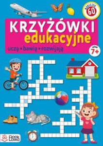 Krzyżówki edukacyjne. Uczą, bawią, rozwijają