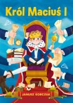 Nowa klasyka bez opracowania. Król Maciuś I