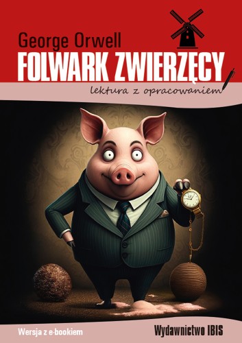 Folwark zwierzęcy (lektura z opracowaniem) NOWE