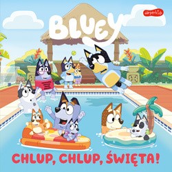 Bluey. Chlup, chlup, Święta. Moja czytanka [zapowiedź 15.10]