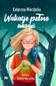 Córka maga (tom 1) Wakacje pełne magii