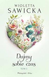 Wyjdziesz za mnie, kotku? (Tom 3) Dajmy sobie czas