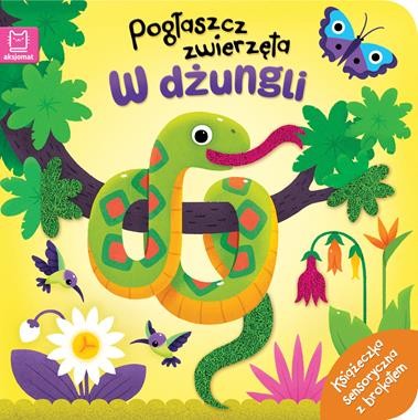 W dżungli. Pogłaszcz zwierzęta (książka sensoryczna)