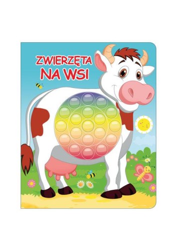 Zwierzęta na wsi. POP IT (książka sensoryczna)