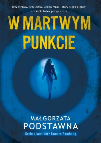 Seria z komisarz Tamarą Swobodą (1) W martwym punkcie