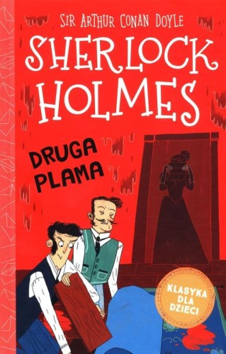 Klasyka dla dzieci Sherlock Holmes Tom 29 Druga plama
