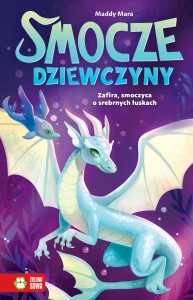Smocze dziewczyny. Zafira, smoczyca o srebrnych łuskach