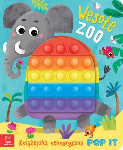 Wesołe zoo. POP IT (książka sensoryczna)