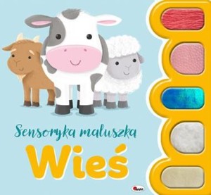 Wieś. Sensoryka maluszka (książka sensoryczna)