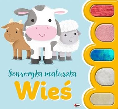 Wieś. Sensoryka maluszka (książka sensoryczna)