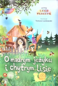 O mądrym jeżyku i chytrym lisie  (z płytą CD)
