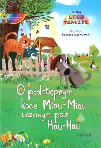 O podstępnym kocie Miau-Miau i uczciwym psie Hau-Hau  (z płytą CD)