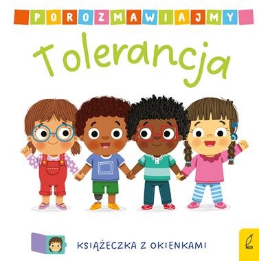 Porozmawiajmy. Tolerancja (książeczka z okienkami)