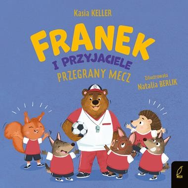 Jeżyk Franek. Franek i przyjaciele. Przegrany mecz (naklejki w środku)