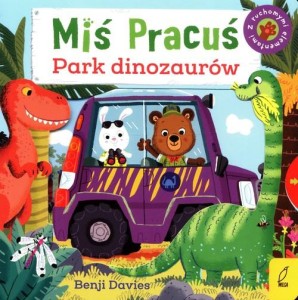 Miś Pracuś. Park dinozaurów (z ruchomymi elementami)