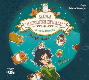 Szkoła magicznych zwierząt. Strzał w dziesiątkę (Audiobook)