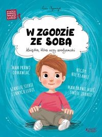 Wielkie problemy małych ludzi. W zgodzie ze sobą. Książka, która uczy asertywność