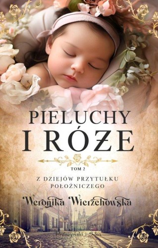 Z dziejów przytułku położniczego (2) Pieluchy i róże