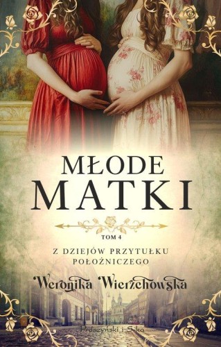 Z dziejów przytułku położniczego (4) Młode matki