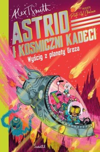 Astrid i Kosmiczni Kadeci (tom 2) Wyścig z planety Groza