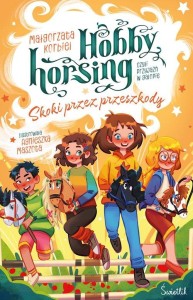 Hobby horsing, czyli przyjaźń w galopie (tom 2) Skoki przez przeszkody