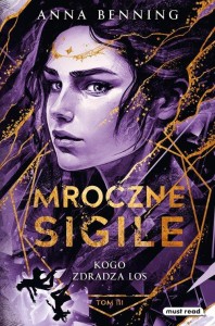 Mroczne Sigile (tom 3) Kogo zdradza los