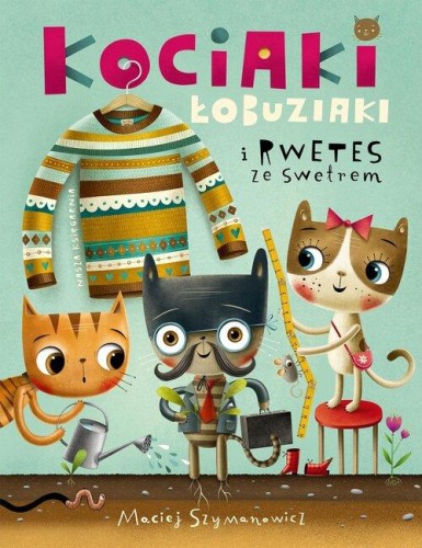 Kociaki łobuziaki i rwetes ze swetrem [zapowiedź 24.09]