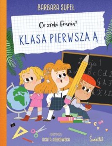 Co zrobi Frania? (tom 11) Klasa pierwsza Ą