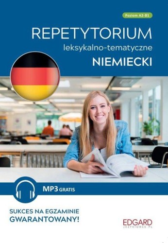 Niemiecki. Repetytorium leksykalno-tematyczne Poziom A2-B1 (MP3 gratis)