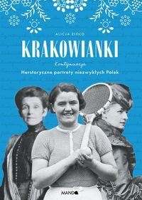 Krakowianki. Kontynuacja. Herstoryczne portrety niezwykłych Polek
