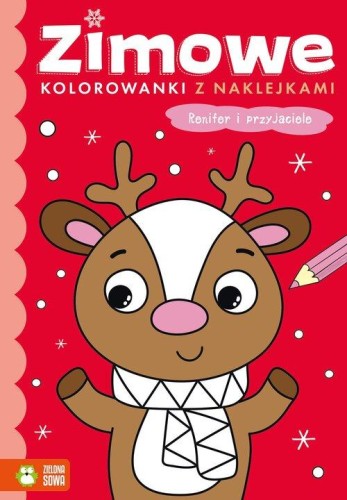 Zimowe kolorowanki z naklejkami. Renifer i przyjaciele [zapowiedź 15.10]