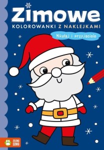 Zimowe kolorowanki z naklejkami. Mikołaj i przyjaciele