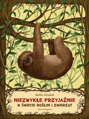 Niezwykłe przyjaźnie w świecie roślin i zwierząt