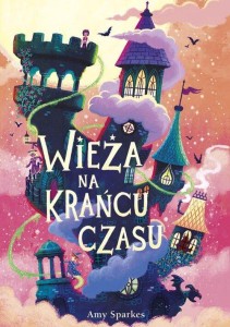 Seria magiczna (tom 2) Wieża na krańcu czasu