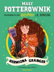 Mały potterownik. Hermiona Granger. Przewodnik po serii Harry Potter