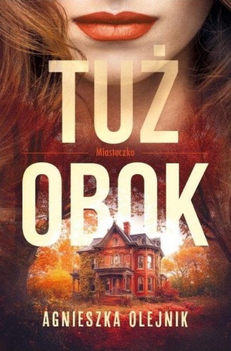 Miasteczko (tom 1) Tuż obok