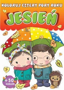 Koloruj. Cztery pory roku. JESIEŃ (+ 50 naklejek)