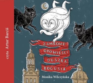 Zamkowe opowieści duszka Bogusia   (Audiobook) (CD-MP3)