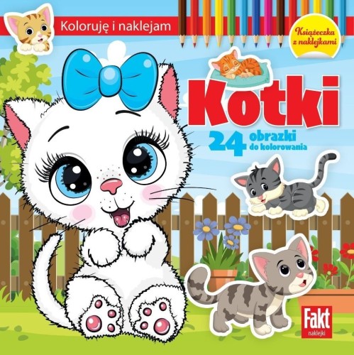 Koloruję i naklejam. Kotki (z naklejkami)