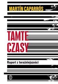 Tamte czasy Raport z teraźniejszości