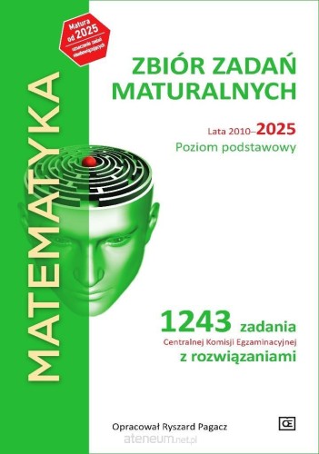 Matematyka LO Zbiór zadań maturalnych 2010-2025 ZP