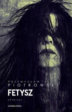 Komisarz Igor Brudny (tom 8) Fetysz