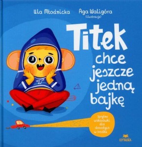 Titek chce jeszcze jedną bajkę