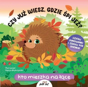 Kto mieszka na łące. Czy już wiesz gdzie śpi jeż?