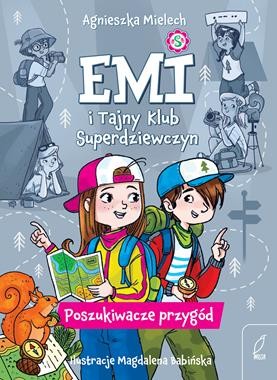 Emi i Tajny Klub Superdziewczyn (tom 7) Poszukiwacze przygód [zapowiedź 29.10]