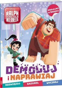 Ralph Demolka w Internecie. Demoluj i naprawiaj (naklejki w środku)